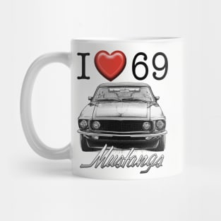 I love 69 Mustang Mug